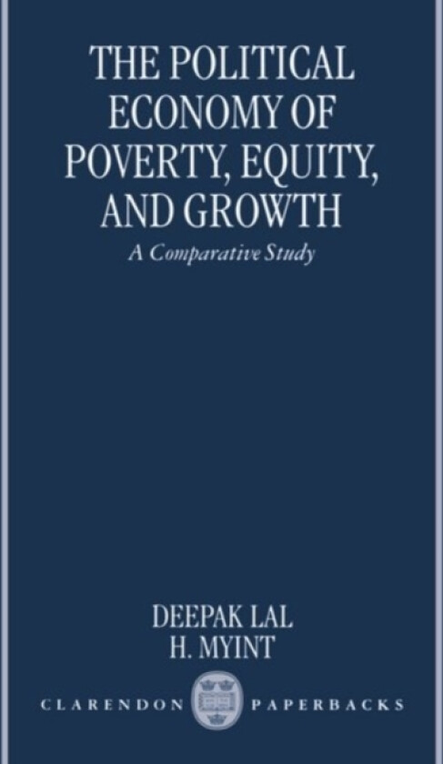 The Political Economy of Poverty, Equity and Growth: A Comparative Study av Deepak Lal, H. Myint (Paperback)