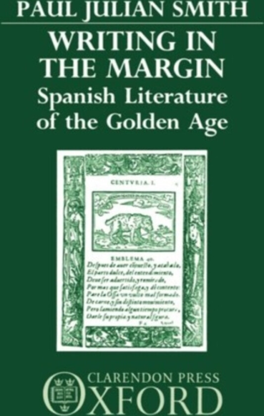 Writing in the Margin av Paul Julian Smith (Hardcover)