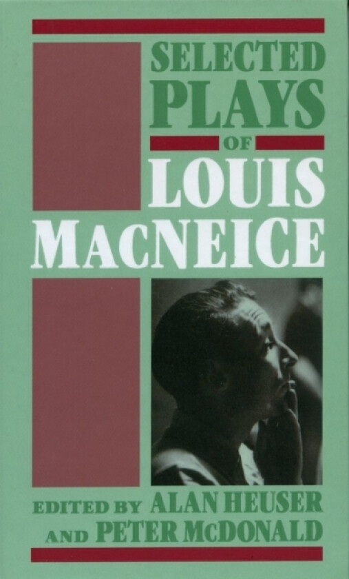 Selected Plays of Louis MacNeice av Louis MacNeice (Hardcover)