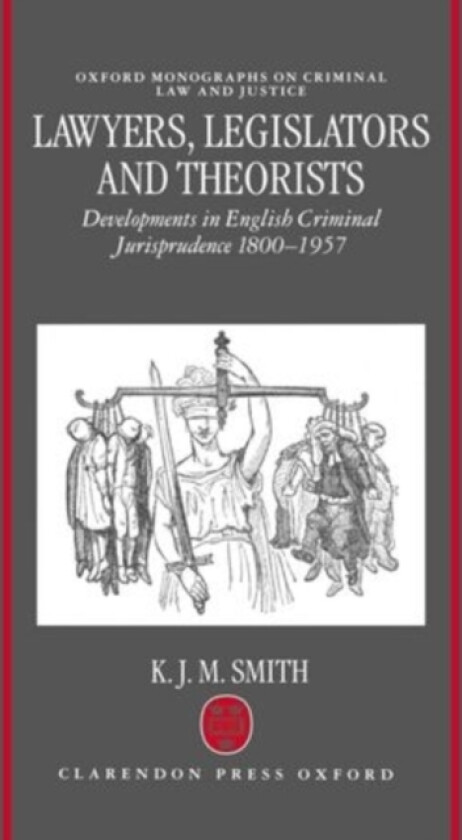 Lawyers, Legislators and Theorists av K.J.M. Smith (Hardcover)