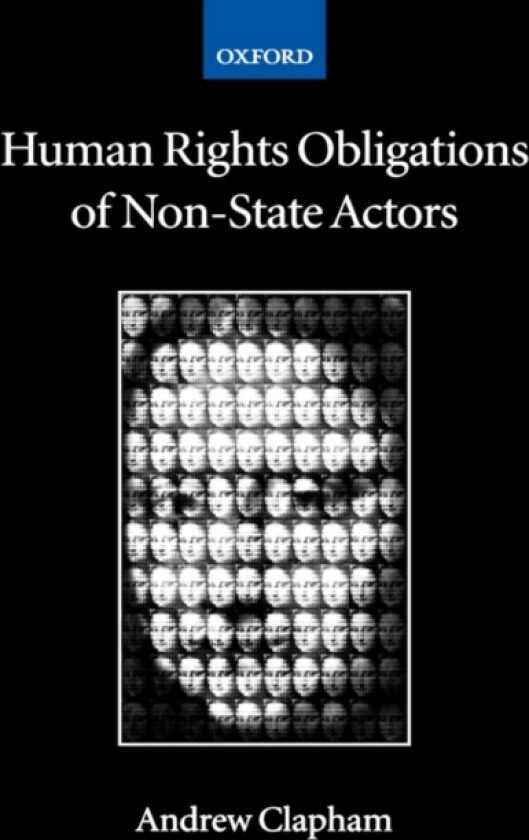 Human Rights Obligations of Non-State Actors av Andrew Clapham (Hardcover)