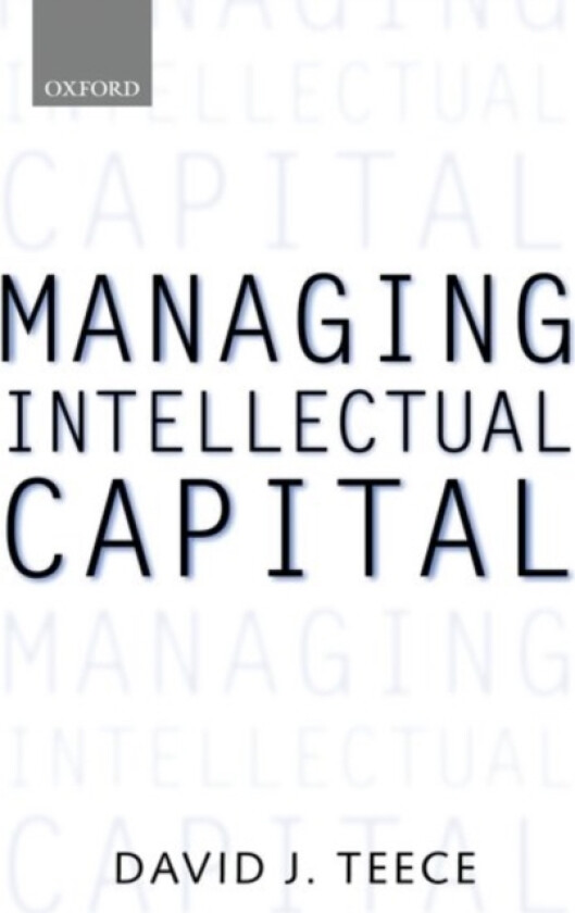 Managing Intellectual Capital av David J. Teece (Hardcover)