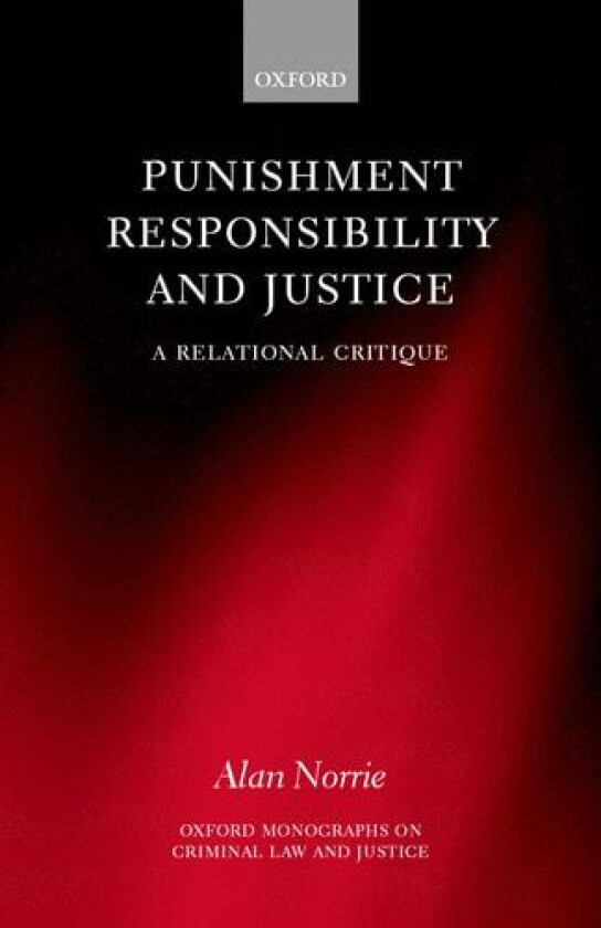 Punishment, Responsibility, and Justice av Alan Norrie (Hardcover)