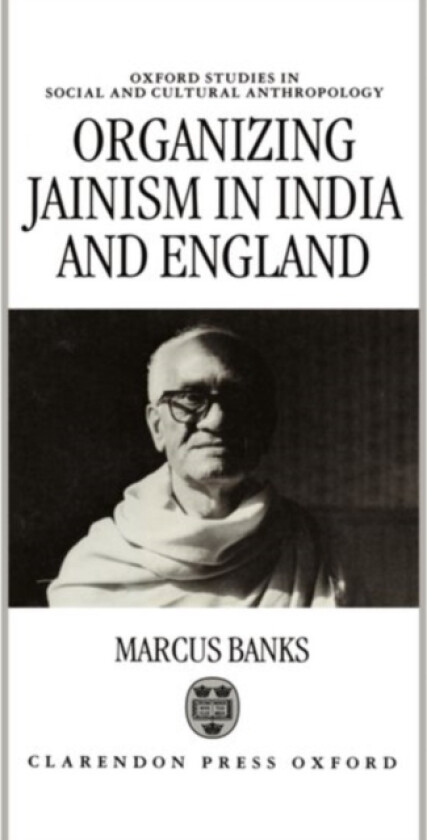 Organizing Jainism in India and England av Marcus Banks (Hardcover)