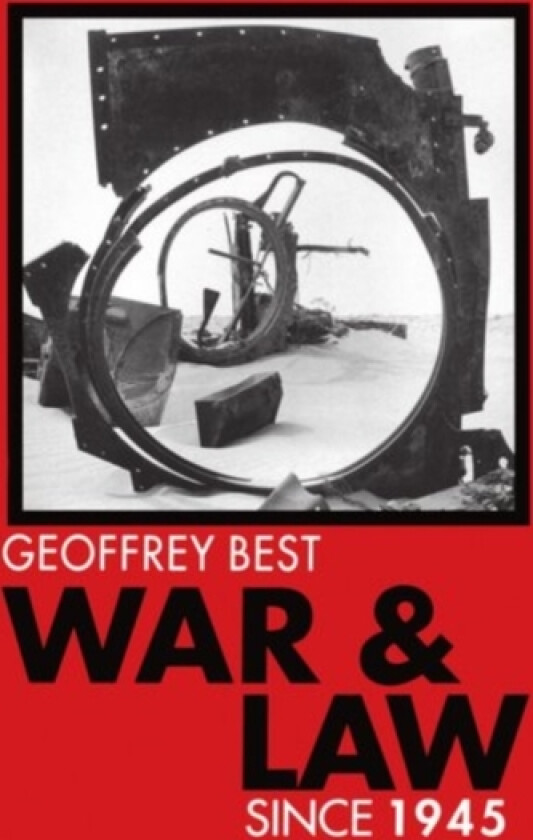 War and Law since 1945 av Geoffrey Best (Paperback)