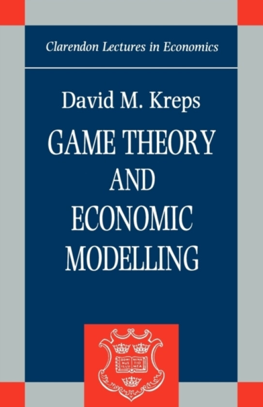 Game Theory and Economic Modelling av David M. Kreps (Paperback)
