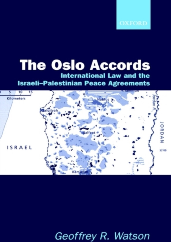 The Oslo Accords av Geoffrey R. Watson (Hardcover)