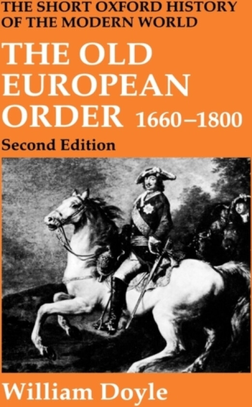 The Old European Order 1660-1800 av William Doyle (Hardcover)