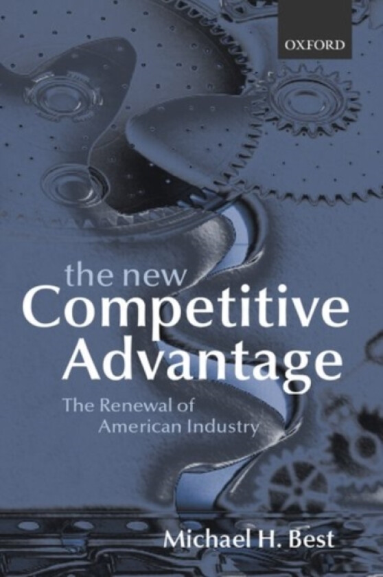 The New Competitive Advantage av Michael Best (Paperback)
