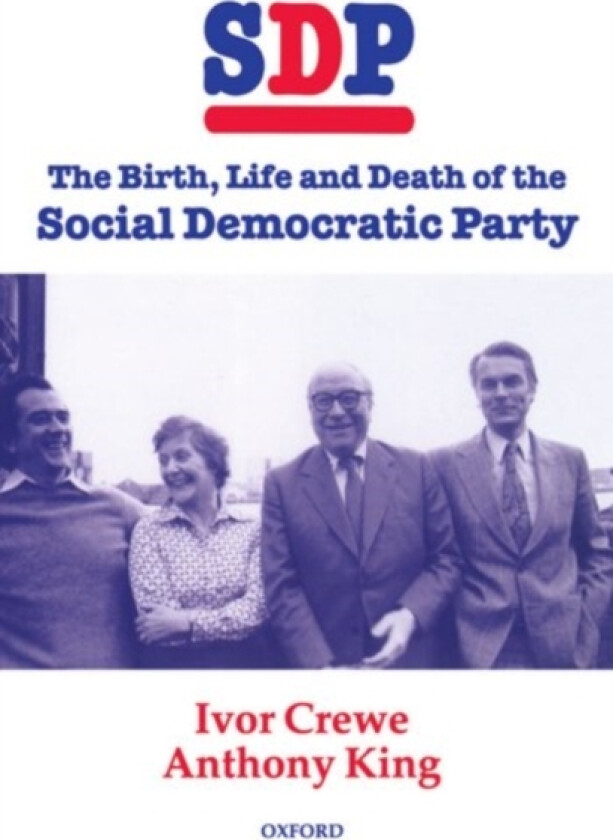 SDP av Ivor Crewe, Anthony King (Hardcover)