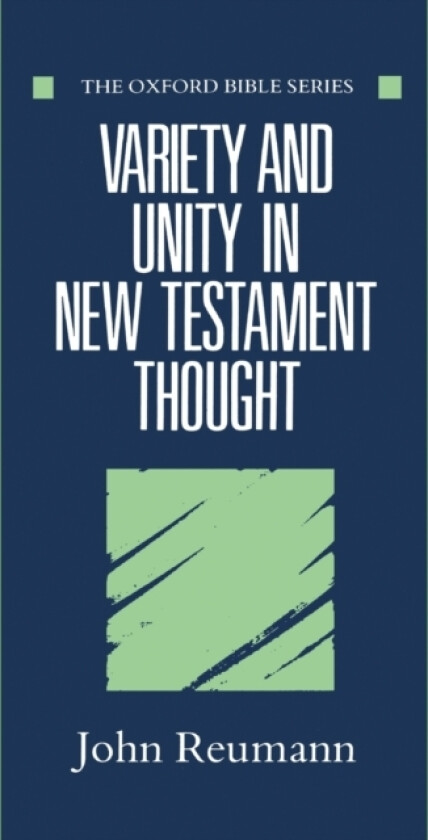 Variety and Unity in New Testament Thought av John Reumann (Hardcover)