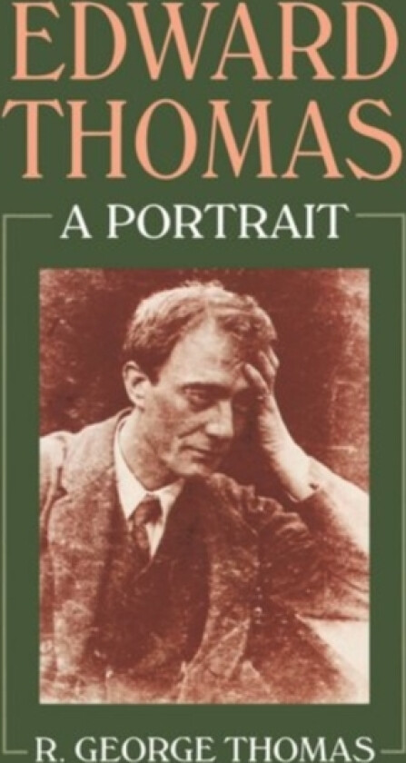 Edward Thomas: A Portrait av R.George Thomas (Hardcover)