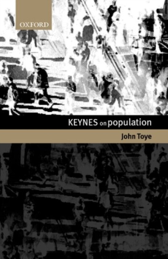 Keynes on Population av John Toye (Hardcover)