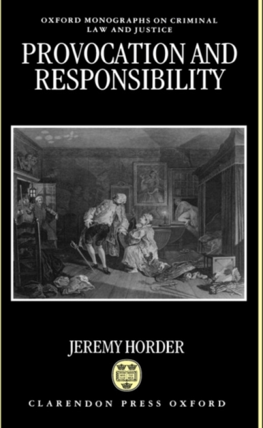 Provocation and Responsibility av Jeremy Horder (Hardcover)