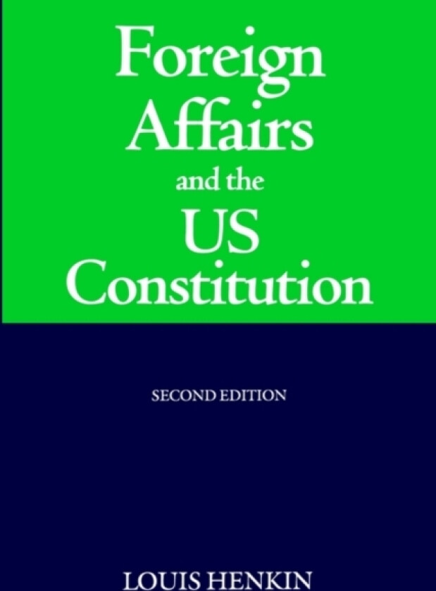 Foreign Affairs and the United States Constitution av Louis Henkin (Paperback)