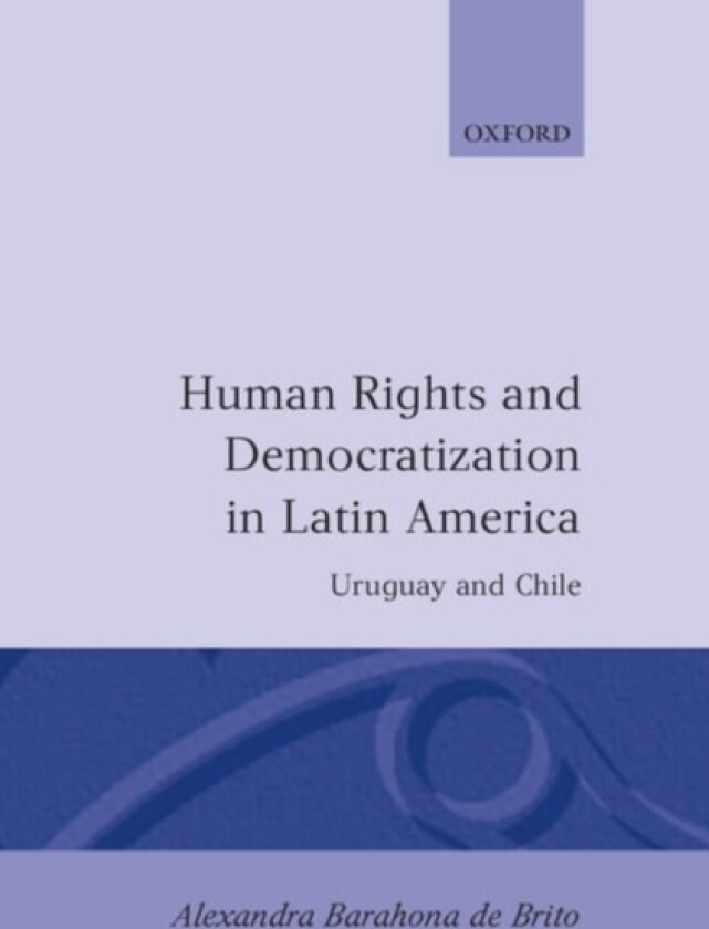 Human Rights and Democratization in Latin America av Alexandra Barahona de Brito (Hardcover)