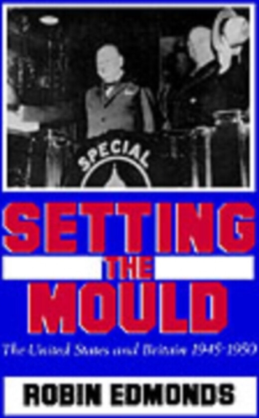 Setting the Mould av Robin Edmonds (Hardcover)
