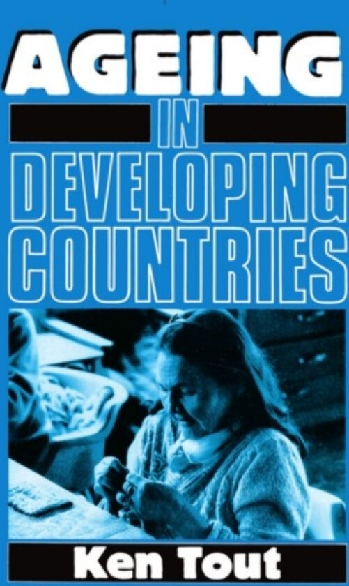 Ageing in Developing Countries av Ken Tout (Paperback)