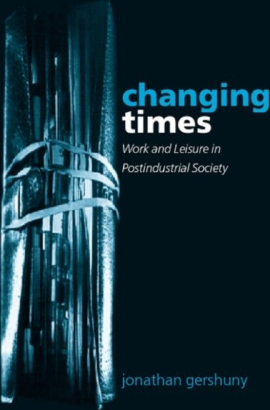 Changing Times av Jonathan Gershuny (Hardcover)