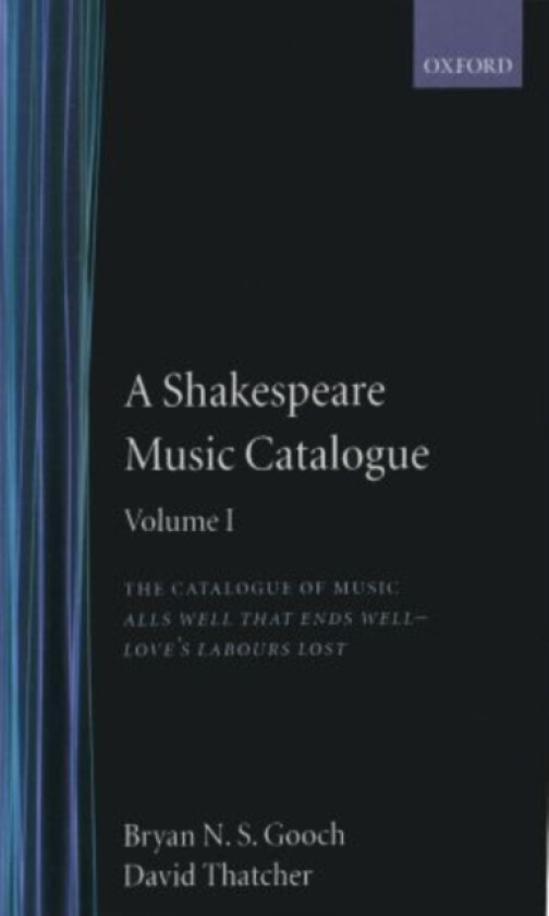 A Shakespeare Music Catalogue: Volume I av Bryan N.S. Gooch, David Thatcher (Hardcover)