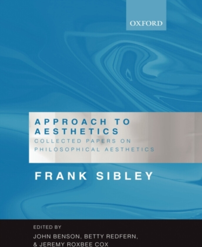 Approach to Aesthetics av Frank Sibley (Hardcover)