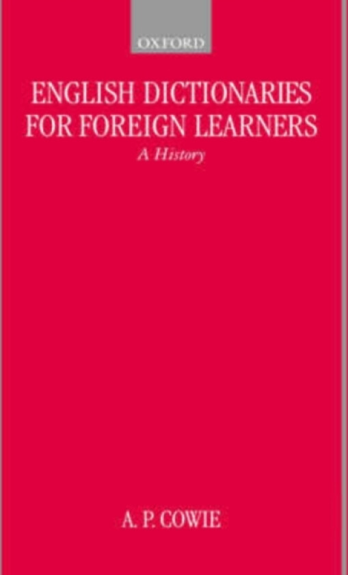 English Dictionaries for Foreign Learners av A.P. Cowie (Hardcover)