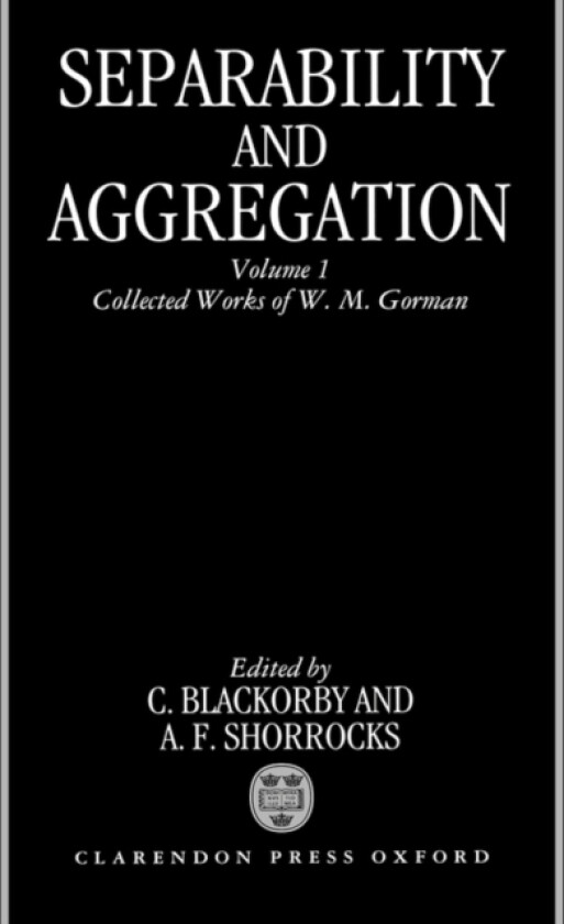 Separability and Aggregation av W.M. Gorman (Hardcover)