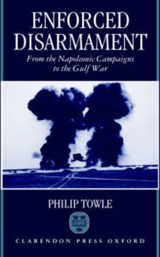 Enforced Disarmament av Philip Towle (Hardcover)