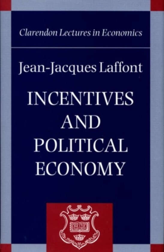 Incentives and Political Economy av The late Jean-Jacques Laffont (Hardcover)