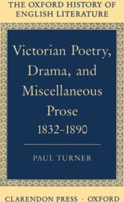 Victorian Poetry, Drama, and Miscellaneous Prose 1832-1890 av Paul Turner (Hardcover)