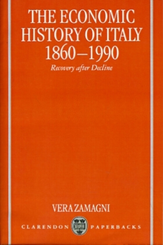 The Economic History of Italy 1860-1990 av Vera Zamagni (Paperback)