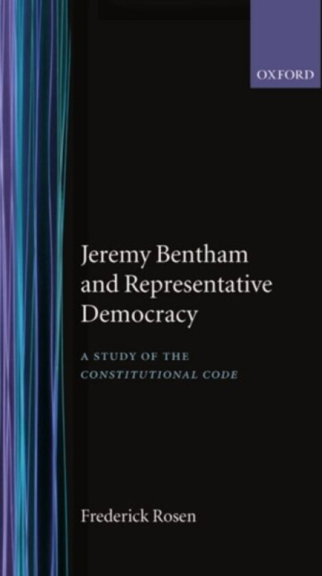 Jeremy Bentham and Representative Democracy av Frederick Rosen (Hardcover)
