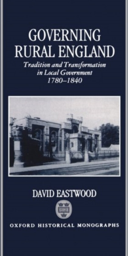 Governing Rural England av David Eastwood (Hardcover)