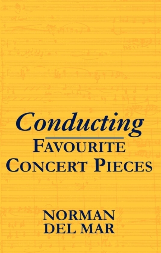 Conducting Favourite Concert Pieces av Norman Del Mar (Paperback)