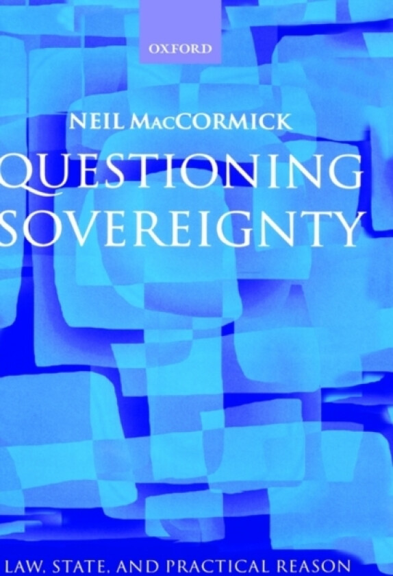 Questioning Sovereignty av Neil MacCormick (Hardcover)