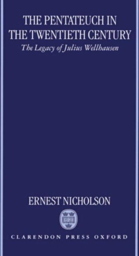 The Pentateuch in the Twentieth Century av Ernest Nicholson (Hardcover)