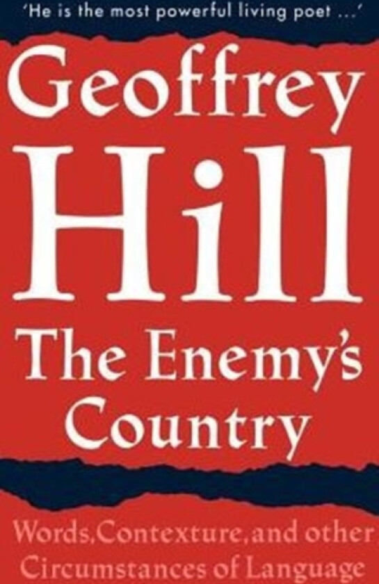 The Enemy's Country av Geoffrey Hill (Hardcover)