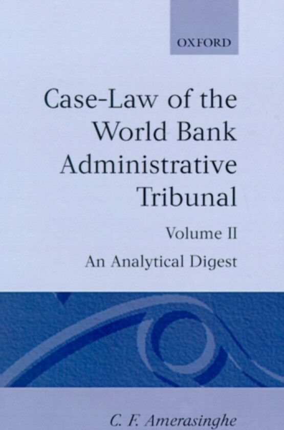 Case-Law of the World Bank Administrative Tribunal: Volume II av C.F. Amerasinghe (Hardcover)