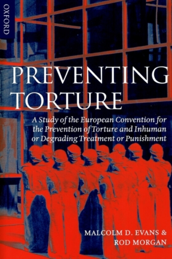 Preventing Torture av Malcolm D. Evans, Rod Morgan (Hardcover)