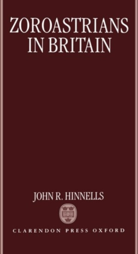 Zoroastrians in Britain av John R. Hinnells (Hardcover)