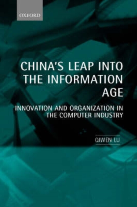 China's Leap into the Information Age av Qiwen Lu (Hardcover)