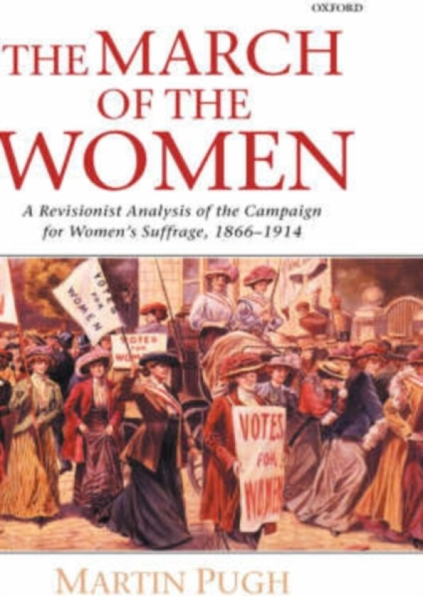 The March of the Women av Martin Pugh (Hardcover)