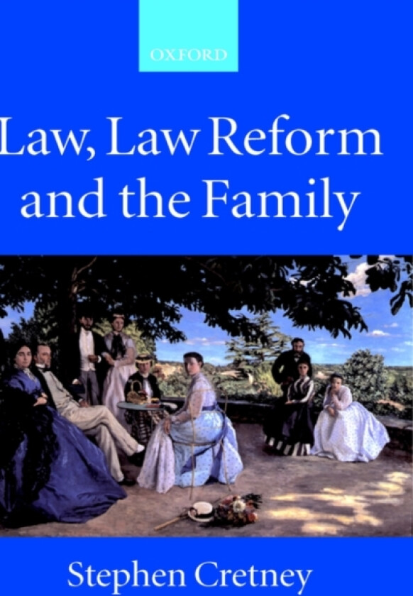 Law, Law Reform and the Family av Stephen Cretney (Hardcover)