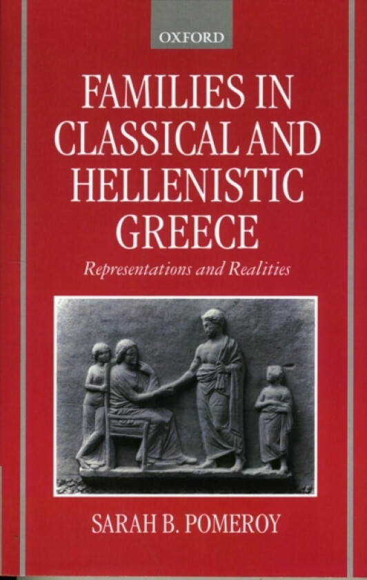 Families in Classical and Hellenistic Greece av Pomeroy (Paperback)