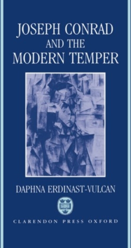 Joseph Conrad and the Modern Temper av Daphna Erdinast-Vulcan (Hardcover)
