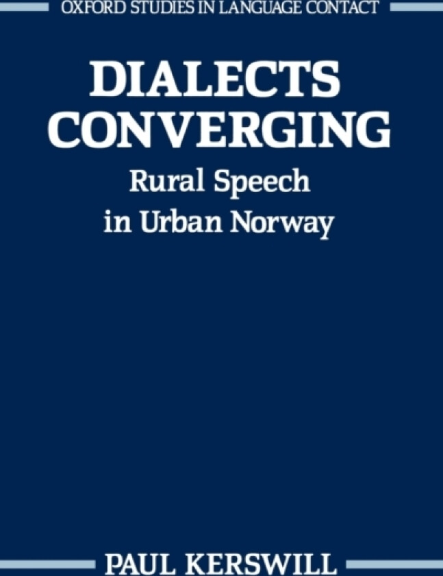 Dialects Converging av Paul Kerswill (Hardcover)