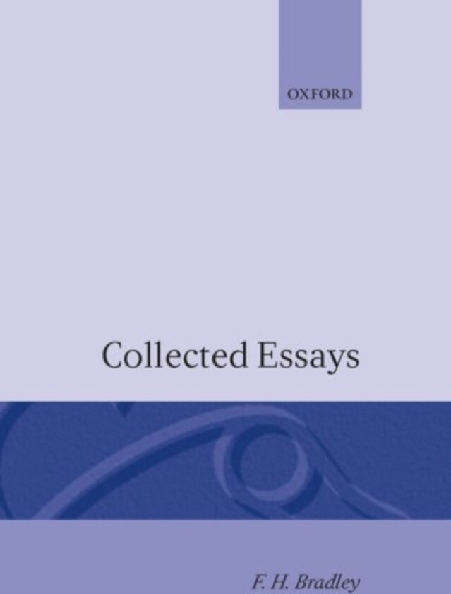 Collected Essays av F.H. Bradley (Hardcover)