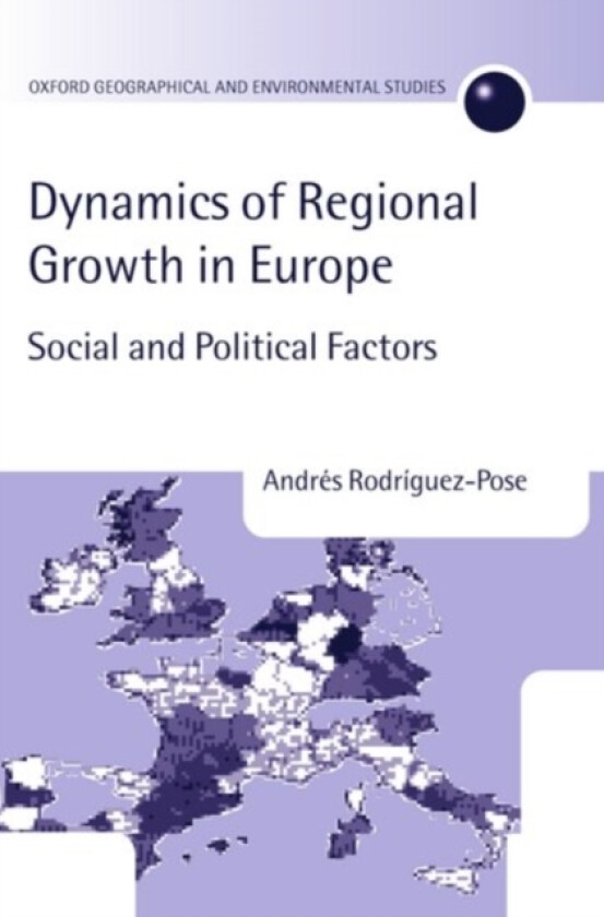 Dynamics of Regional Growth in Europe av Andres Rodriguez-Pose (Hardcover)