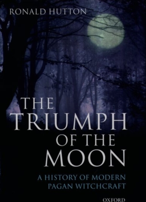 The Triumph of the Moon av Ronald Hutton (Hardcover)