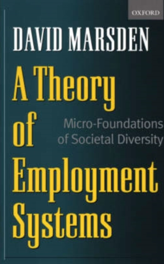 A Theory of Employment Systems av David Marsden (Paperback)